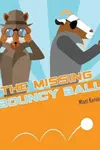 The Missing Bouncy Ball: A Fox and Goat Mystery