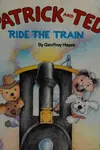 Patrick & Ted Ride The Train