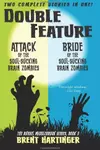 Double Feature: Attack of the Soul-Sucking Brain Zombies/Bride of the Soul-Sucking Brain Zombies