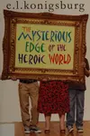 The Mysterious Edge of the Heroic World