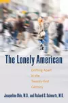 The Lonely American: Drifting Apart in the Twenty-first Century