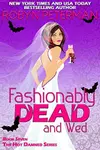 Fashionably Dead and Wed