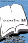Vacations from Hell