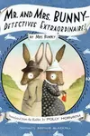 Mr. and Mrs. Bunny-- detectives extraordinaire!