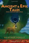 Ancient and Epic Tales: From Around the World