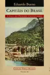 Capitães Do Brasil: A Saga Dos Primeiros Colonizadores