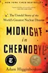 Midnight in Chernobyl: The Untold Story of the World's Greatest Nuclear Disaster