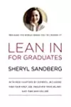 Lean in for Graduates: With New Chapters by Experts, Including Find Your First Job, Negotiate Your Salary, and Own Who You Are