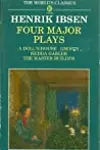 Four Major Plays: A Doll's House / Ghosts / Hedda Gabler / The Master Builder