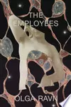 The Employees: A workplace novel of the 22nd century