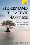 Stoicism and the Art of Happiness