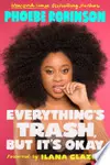 Everything's trash, but it's okay