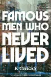 Famous Men Who Never Lived