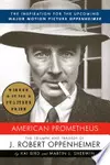 American Prometheus: The Triumph & Tragedy of J. Robert Oppenheimer