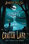 Crater Lake: Don't Ever Fall Asleep (Crater Lake, #1)