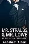 Mr. Strauss & Mr. Lowe