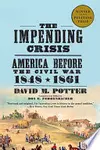 The Impending Crisis: America Before the Civil War, 1848-1861