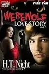 Werewolf Love Story: Part Two