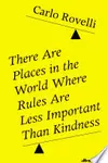 There Are Places in the World Where Rules Are Less Important Than Kindness