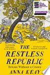 The Restless Republic: Britain Without a Crown