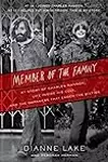 Member of the Family: My Story of Charles Manson, Life Inside His Cult, and the Darkness That Ended the Sixties