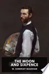 The Moon And Sixpence: Students Edition