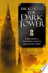 The Road to the Dark Tower: Exploring Stephen King's Magnum Opus