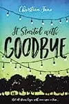 It Started With Goodbye