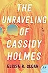 The Unraveling of Cassidy Holmes