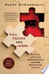 Two Truths and a Lie: A Murder, a Private Investigator, and Her Search for Justice