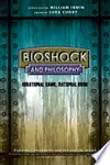 BioShock and Philosophy