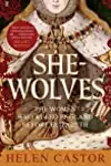 She-Wolves: The Women Who Ruled England Before Elizabeth