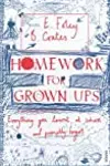 Homework for Grown-Ups: Everything You Learned at School and Promptly Forgot.