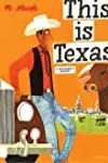 This Is Texas: A Children's Classic