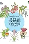 Tropical Flowers of the World