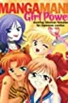 Manga Mania™: Girl Power!: Drawing Fabulous Females for Japanese Comics