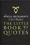 City of Bones: The Little Book of Quotes