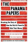 The Panama Papers: Breaking the Story of How the Rich and Powerful Hide Their Money
