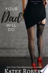 Your Dad Will Do