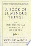 A Book Of Luminous Things: An International Anthology of Poetry