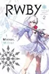RWBY: Official Manga Anthology, Vol. 2: Mirror Mirror