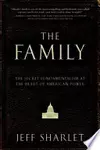 The Family: The Secret Fundamentalism at the Heart of American Power