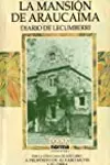 La mansión de Araucaíma; Diario de Lecumberri; y su Obra