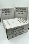 Manifesti Manifesti Futuristi 1909-1944. Manifesti, proclami, interventi e documenti teorici del futurismo