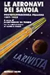 Le aeronavi dei Savoia. Protofantascienza italiana 1891-1952