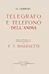 Telegrafo e telefono dell anima. Con norme e regolamento di F.T. Marinetti