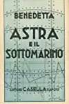 Astra e il sottomarino. Vita trasognata