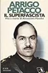 Il superfascista: Vita e morte di Alessandro Pavolini
