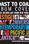 Coast to Coast Album Covers: Classic Record Art from New York to LA