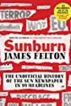 Sunburn: The unofficial history of the Sun newspaper in 99 headlines